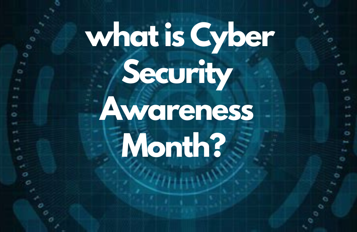 What is cybersecurity awareness month